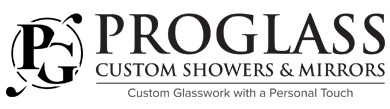 ProGlass Custom Showers and Mirrors